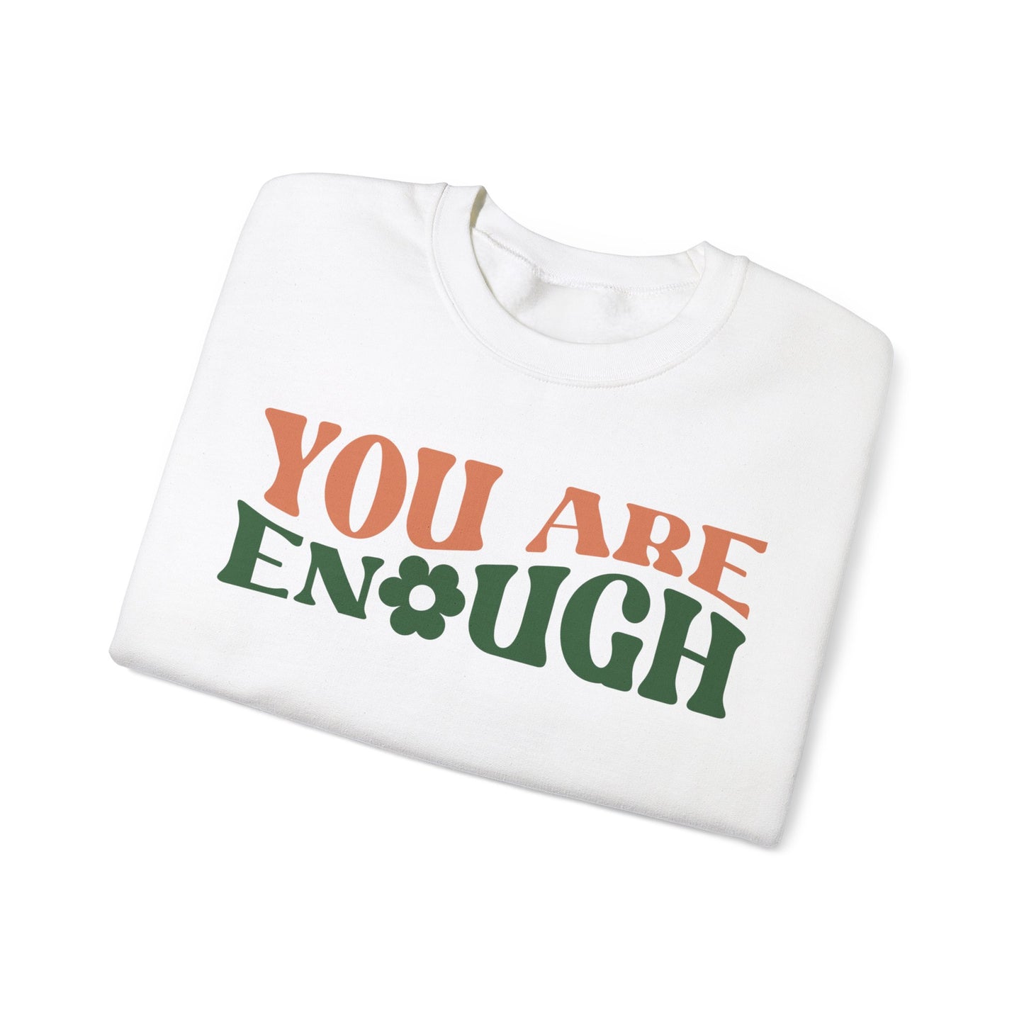 You Are Enough - Sweatshirt