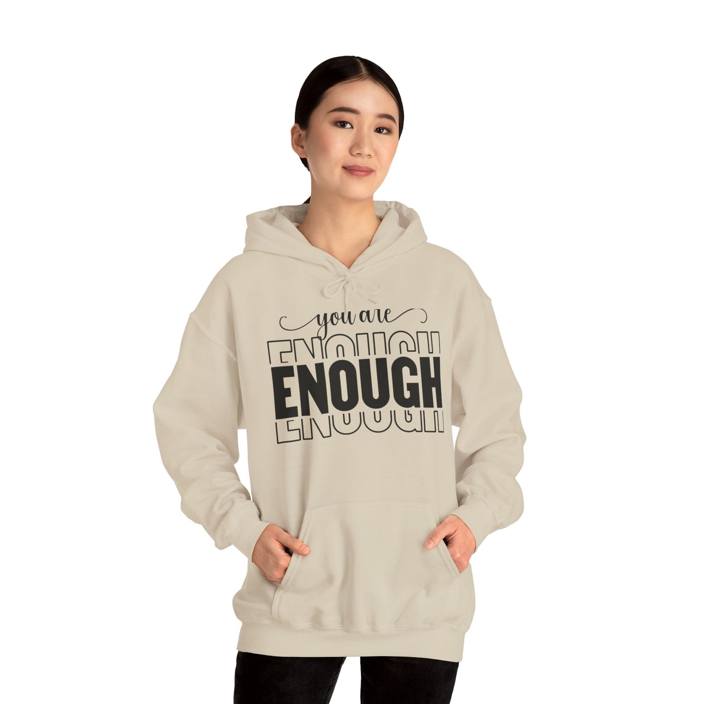 Your are ENOUGH Hooded Sweatshirt