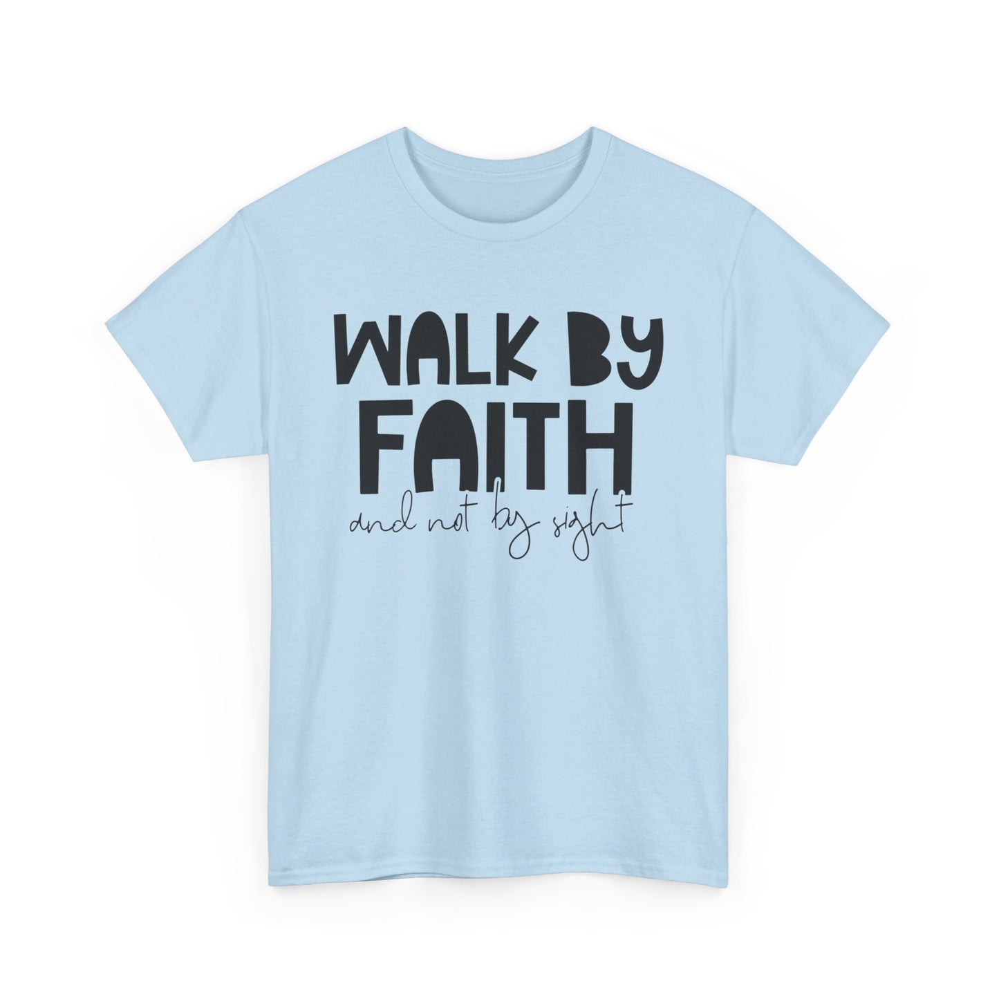 Walk By Faith Cotton Tee