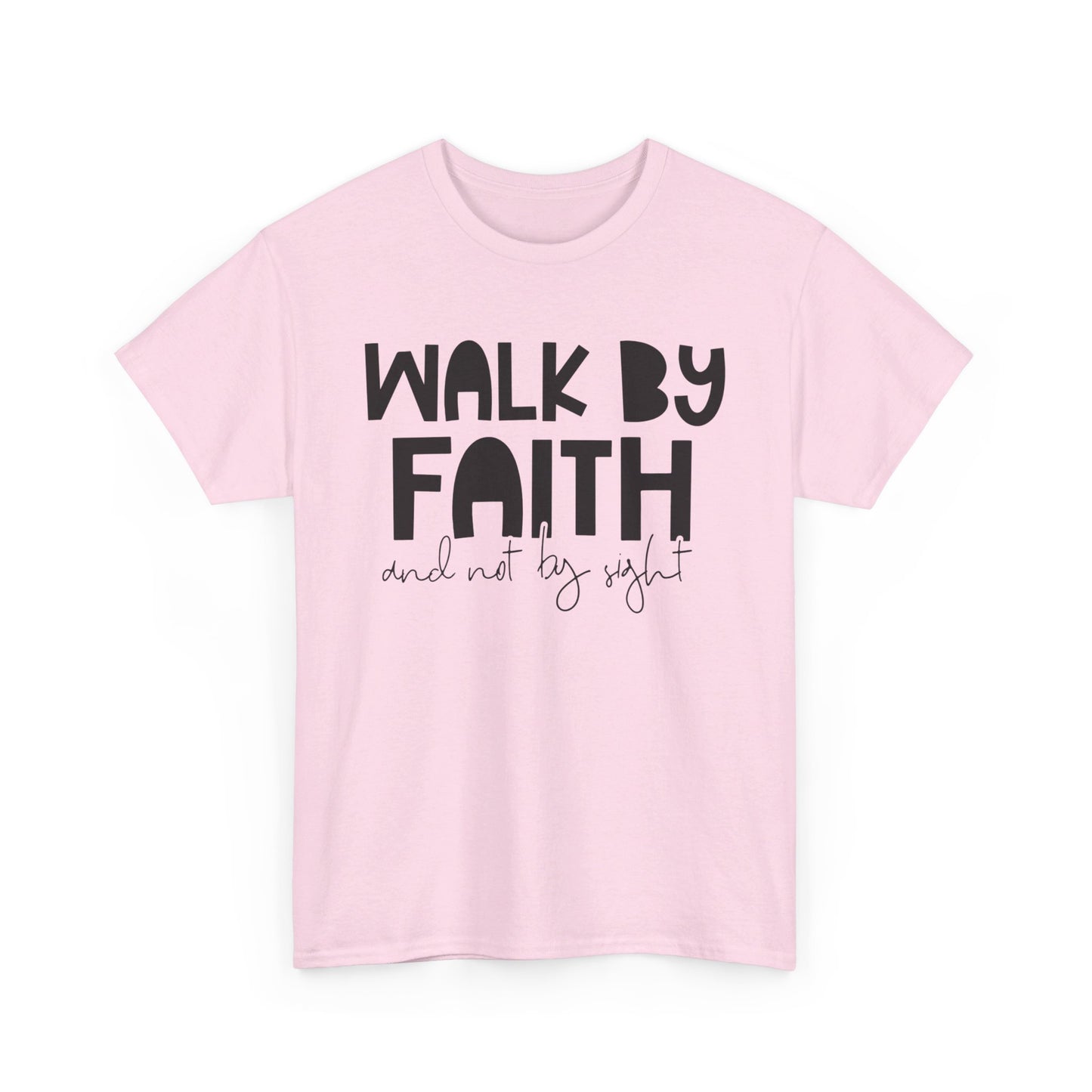 Walk By Faith Cotton Tee