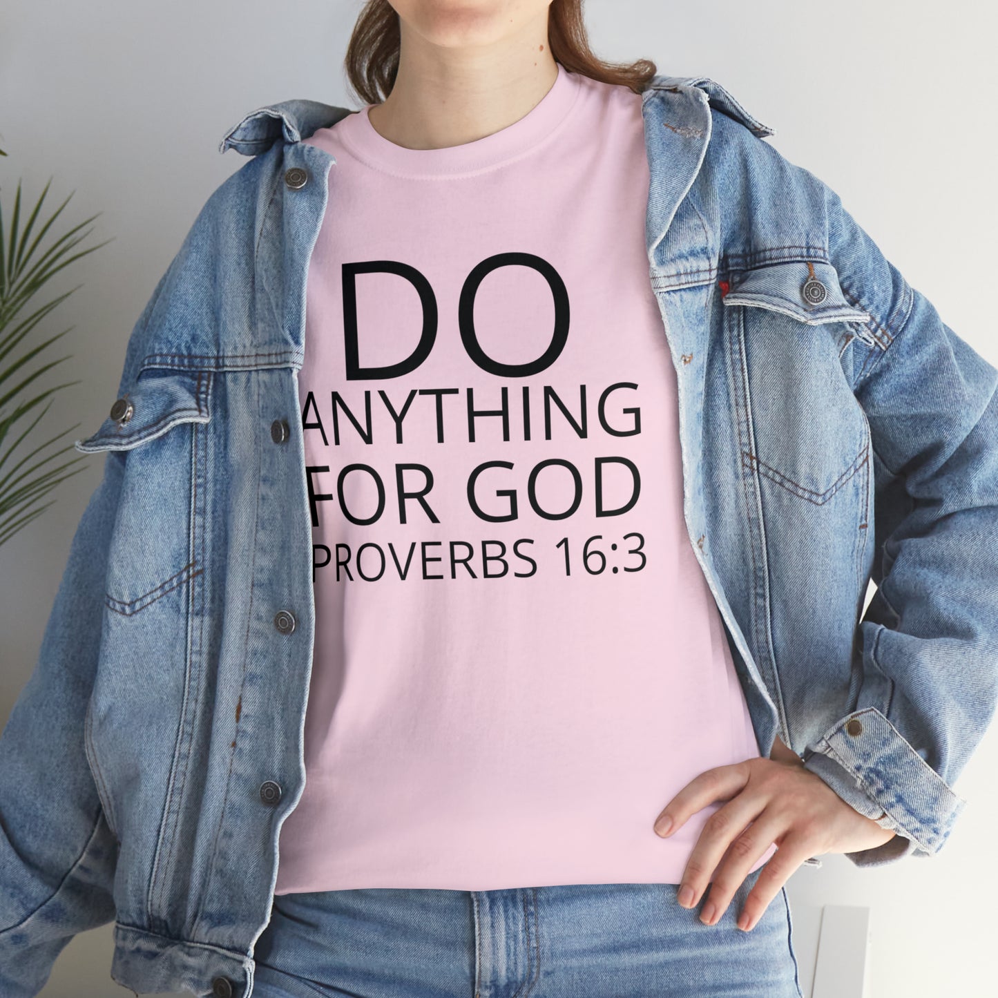 Do Anything for God (B) -  Tee