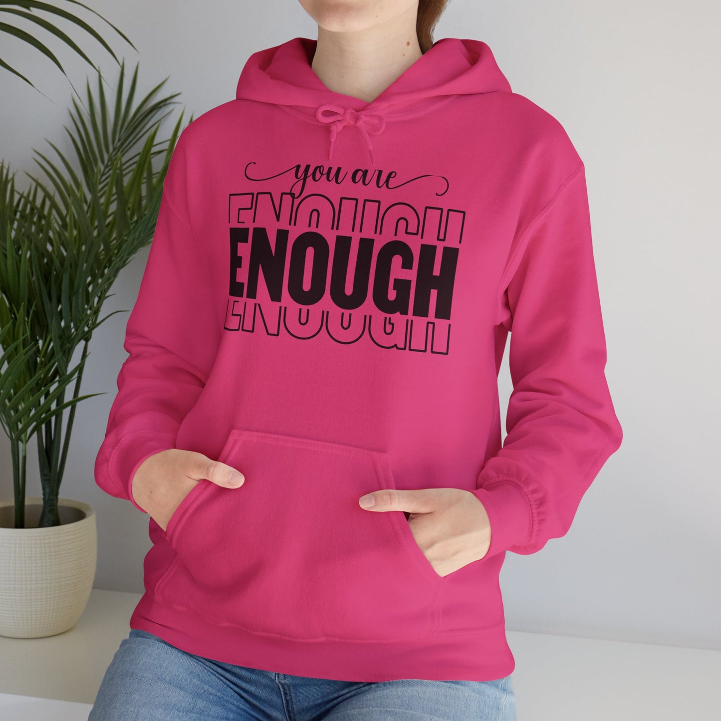 Your are ENOUGH Hooded Sweatshirt