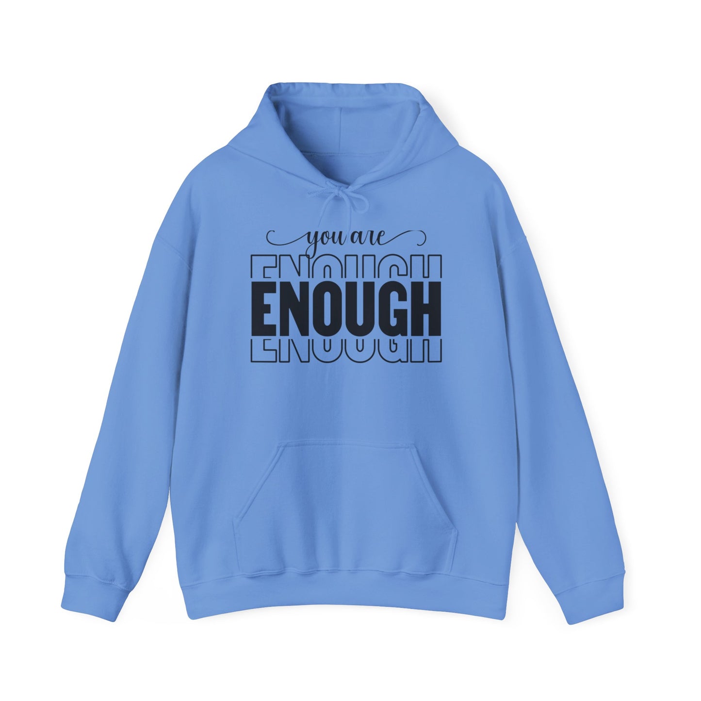 Your are ENOUGH Hooded Sweatshirt