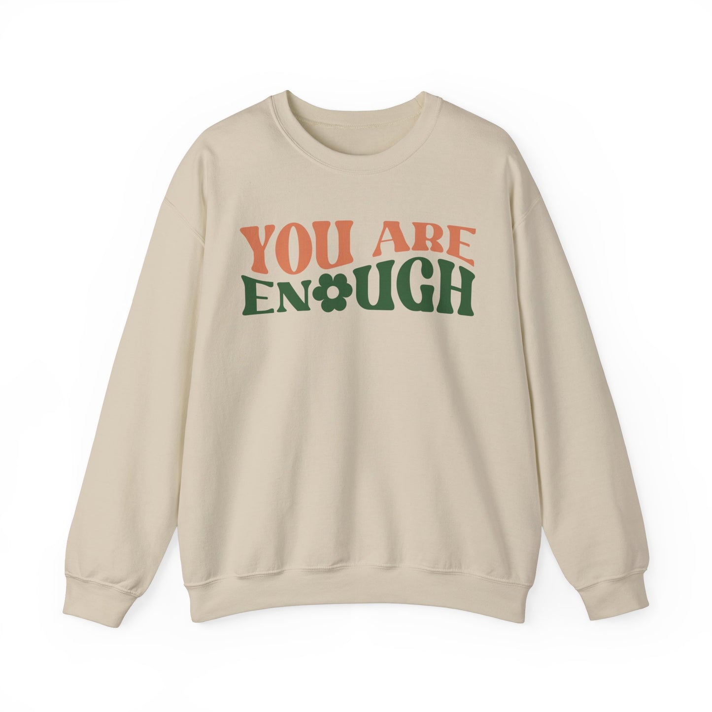 You Are Enough - Sweatshirt