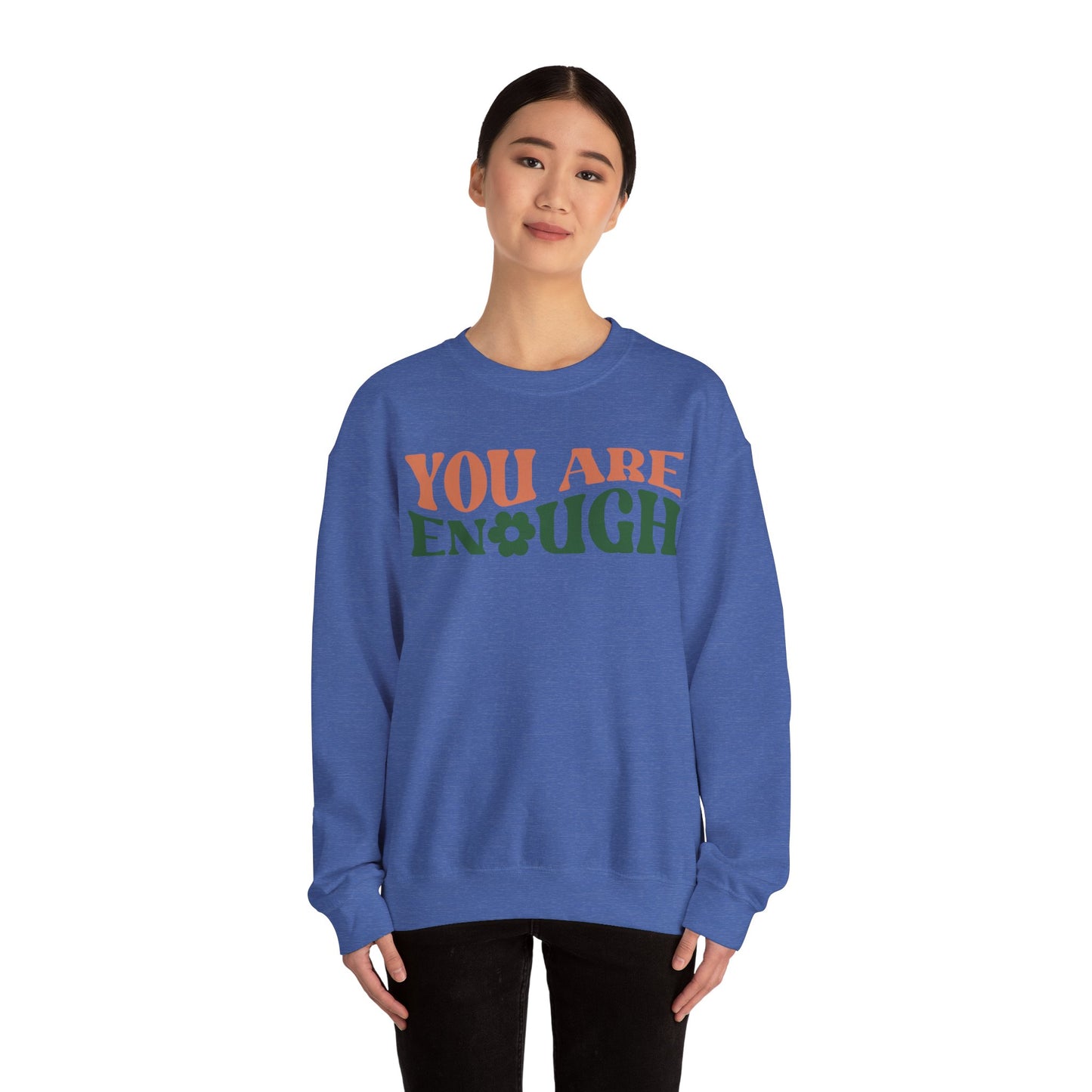 You Are Enough - Sweatshirt