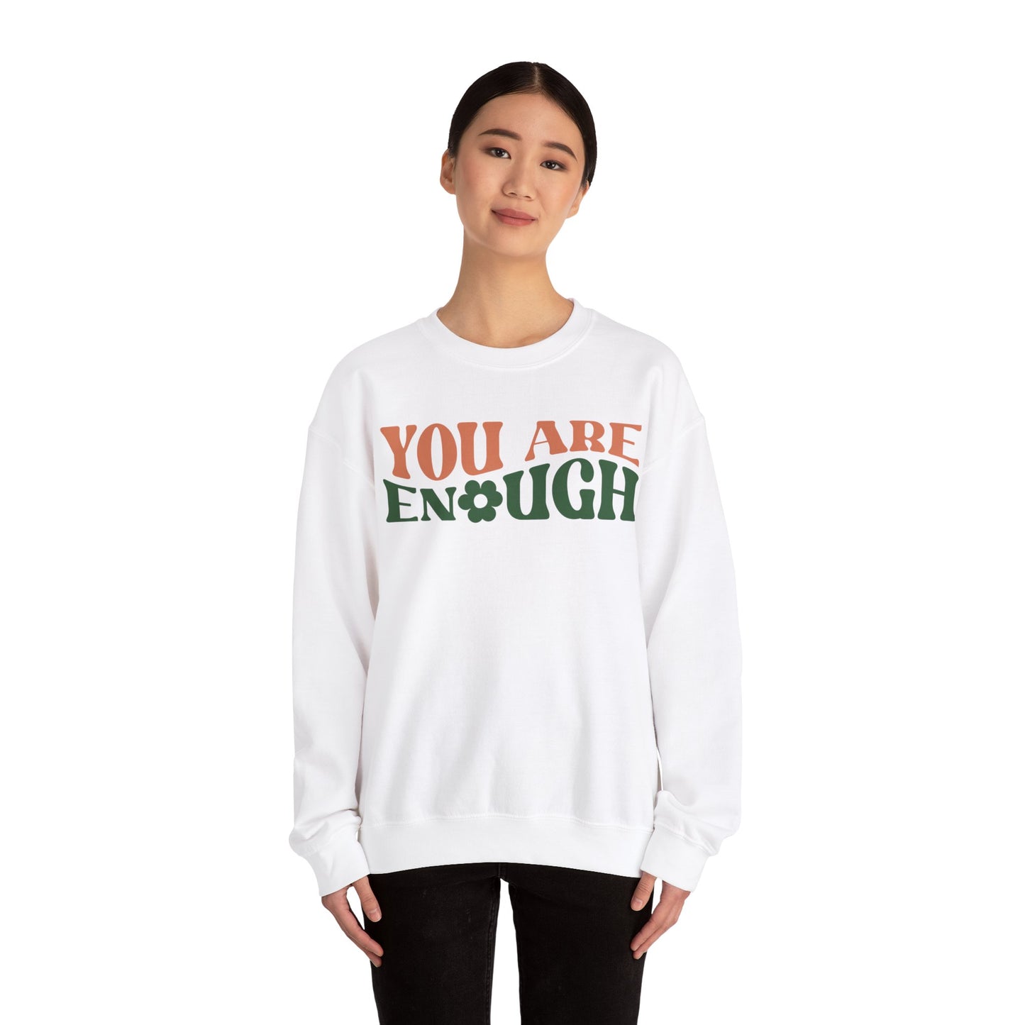 You Are Enough - Sweatshirt