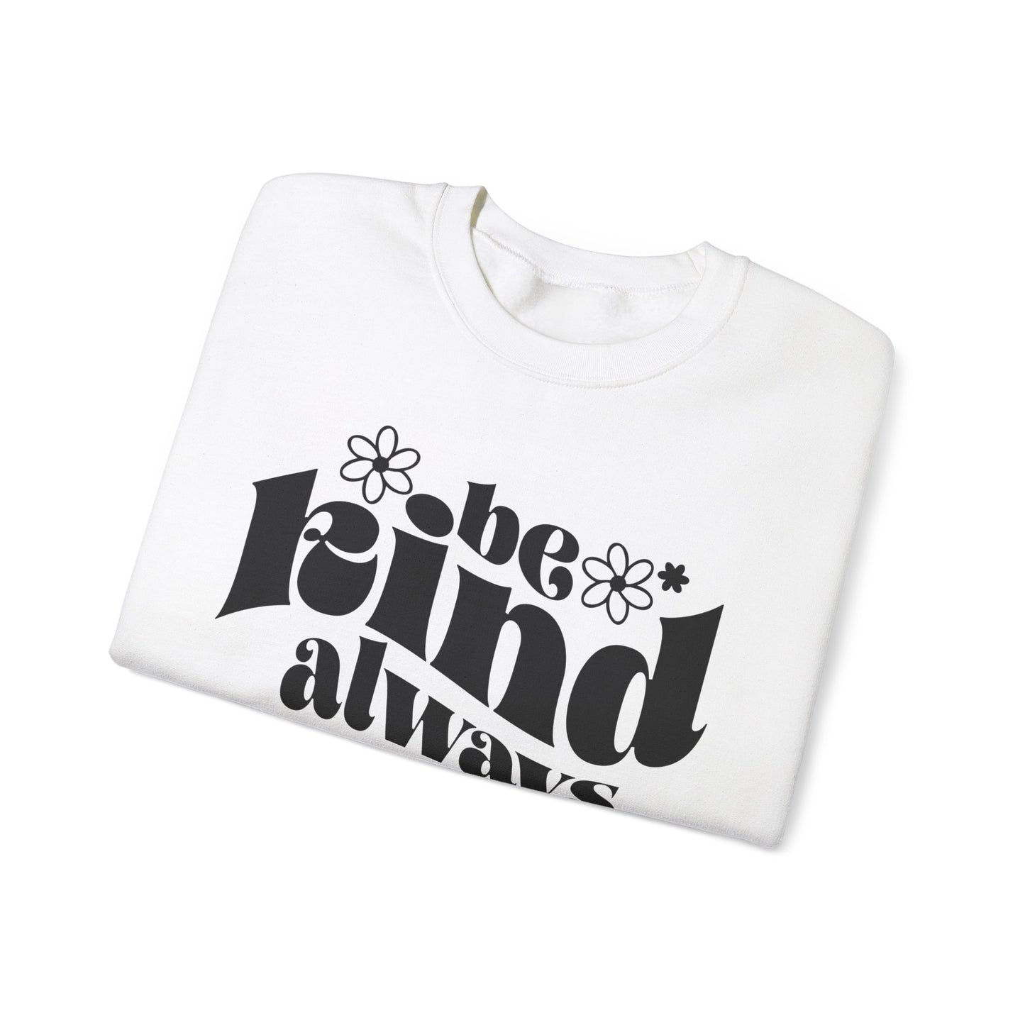 Be KIND -  Crewneck Sweatshirt