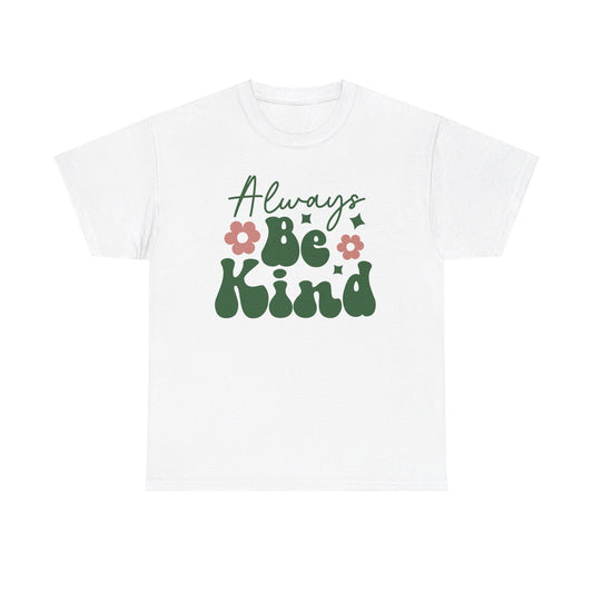 Always Be Kind Tee