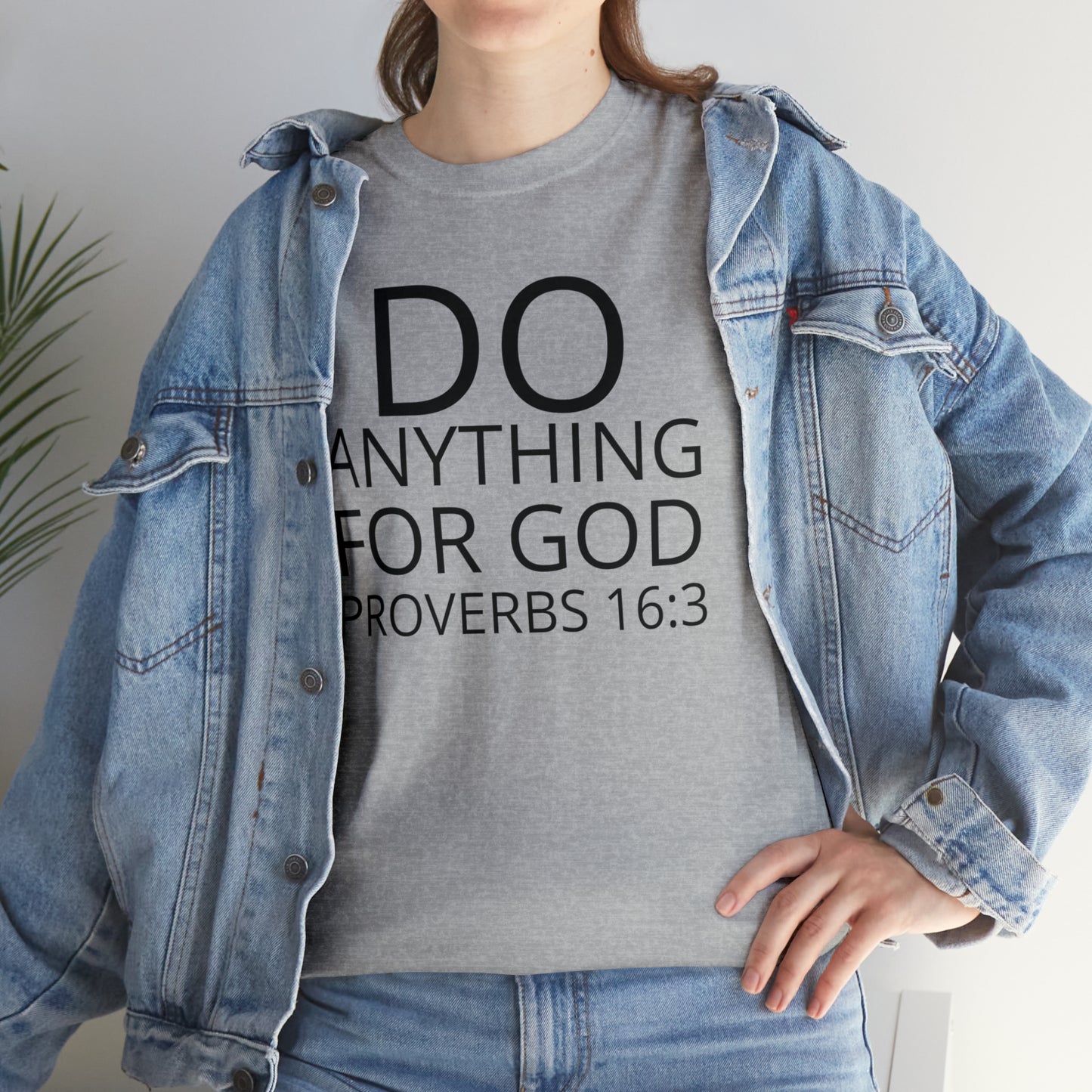 Do Anything for God (B) -  Tee