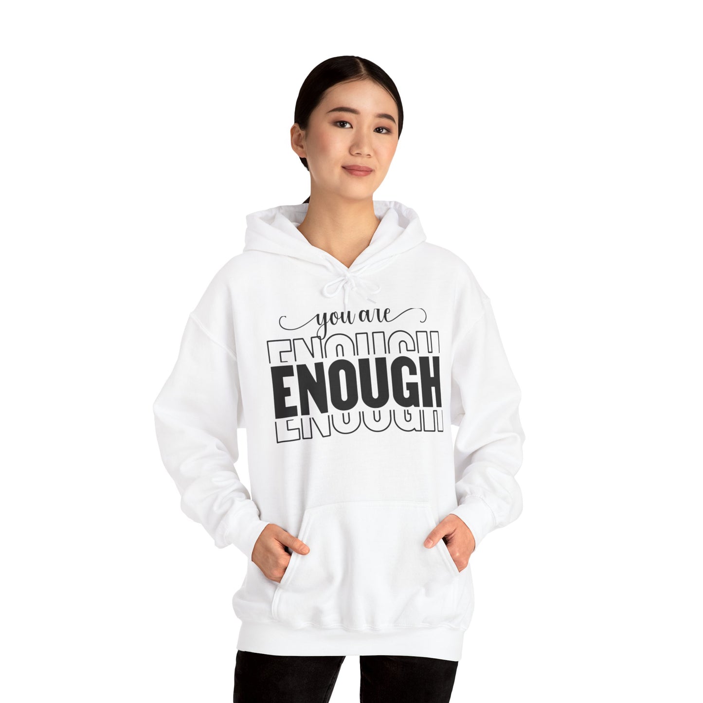 Your are ENOUGH Hooded Sweatshirt