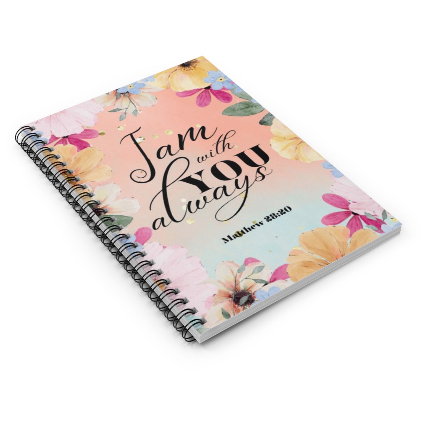 Spiral Notebook- I am with YOU