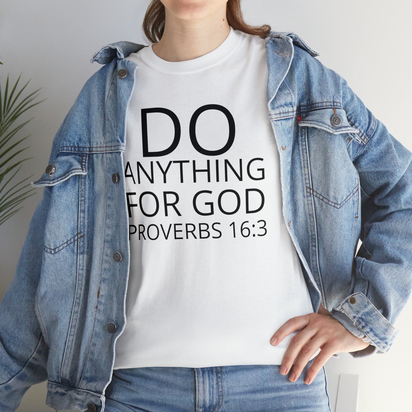 Do Anything for God (B) -  Tee