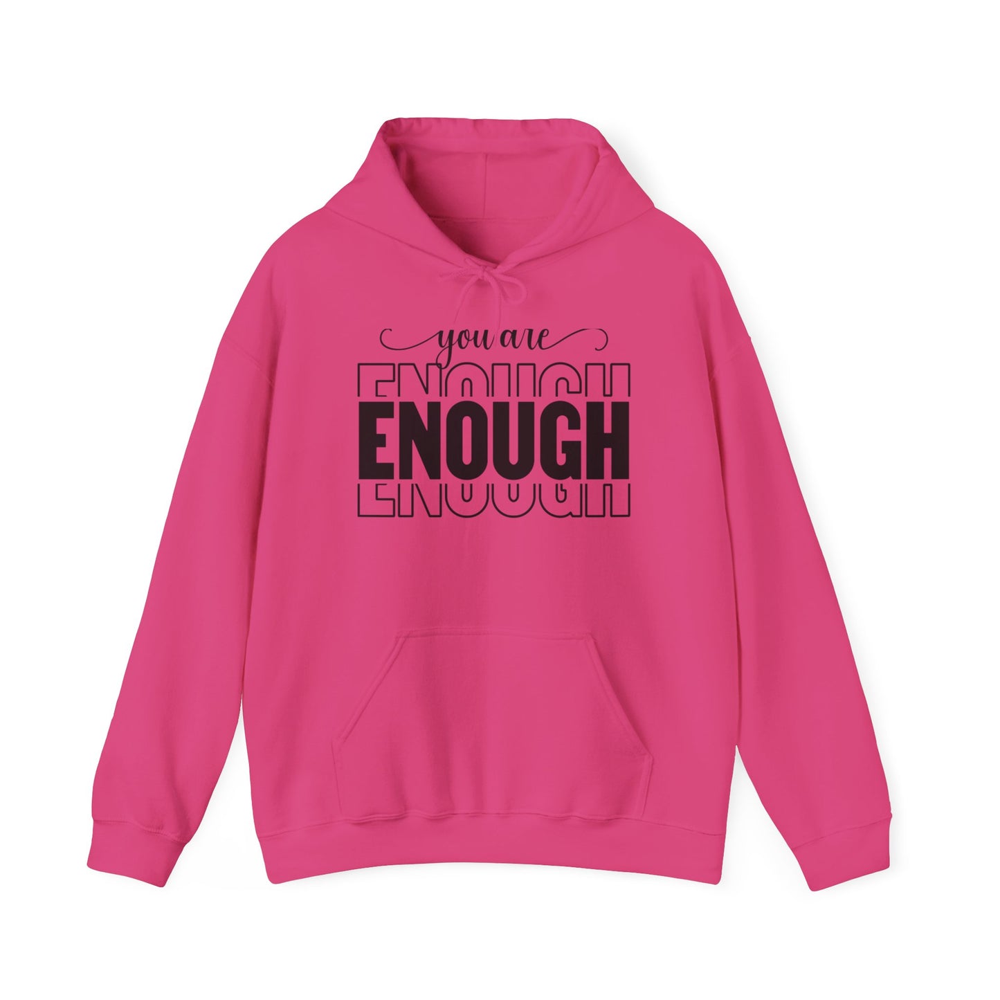 Your are ENOUGH Hooded Sweatshirt