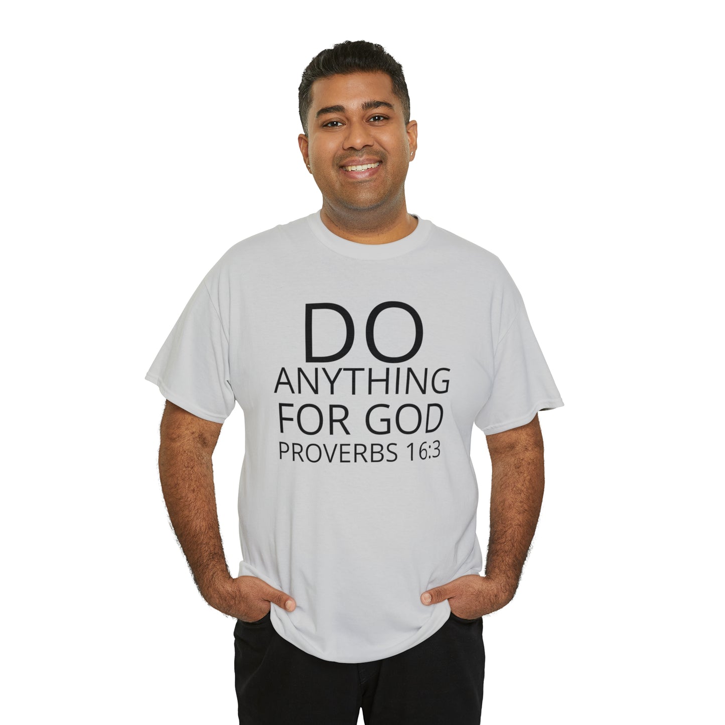 Do Anything for God (B) -  Tee