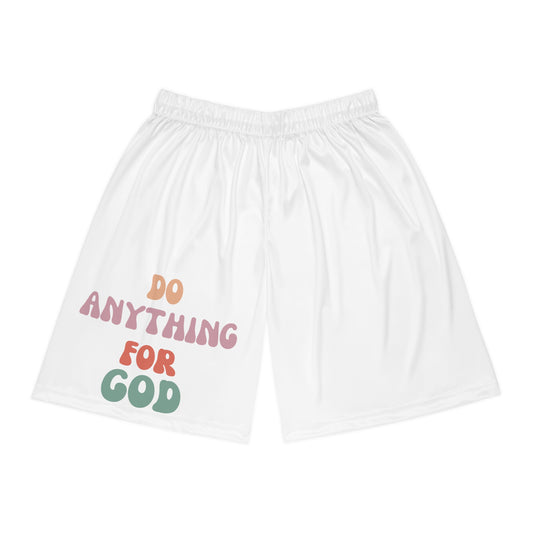 Do Anything for God Shorts