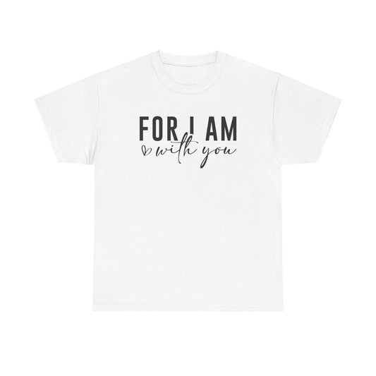 For I Am Cotton Tee