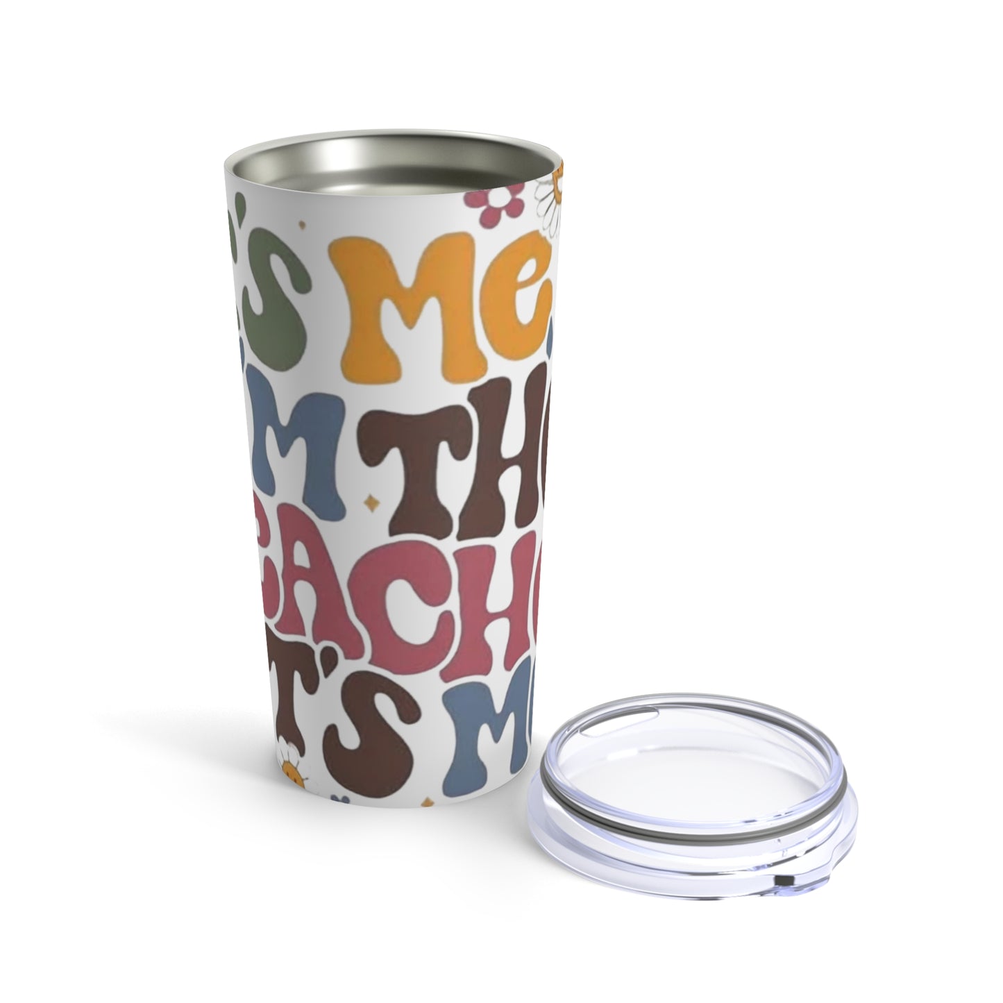 It's Me Teacher Tumbler 20oz