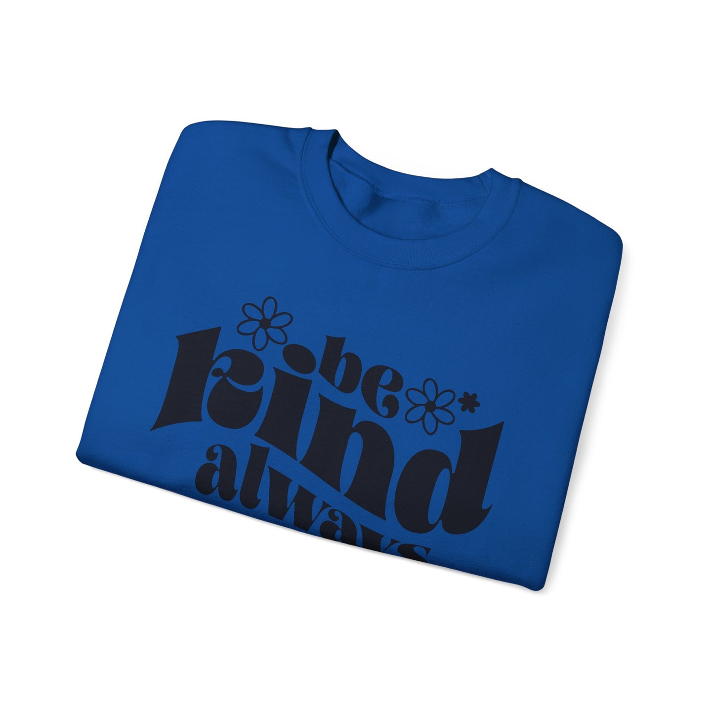 Be KIND -  Crewneck Sweatshirt