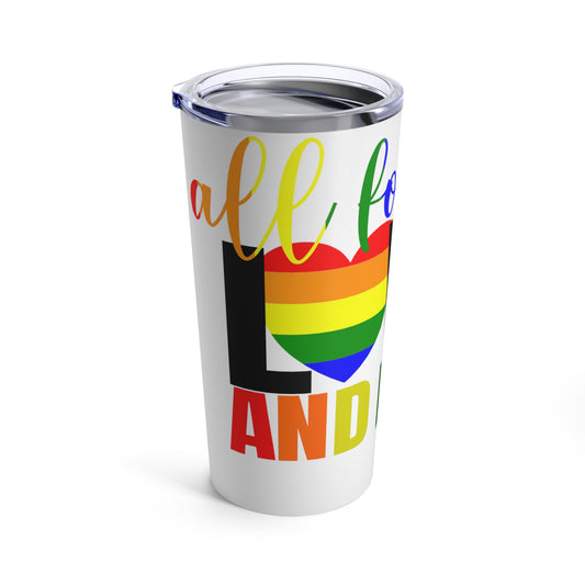 All for Love Tumbler 20oz