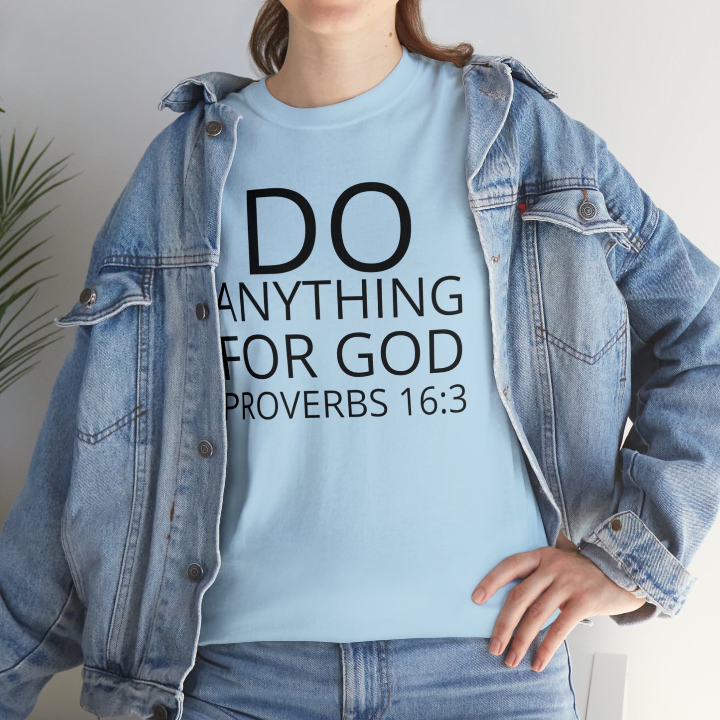 Do Anything for God (B) -  Tee