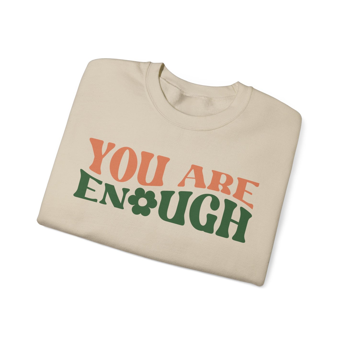 You Are Enough - Sweatshirt