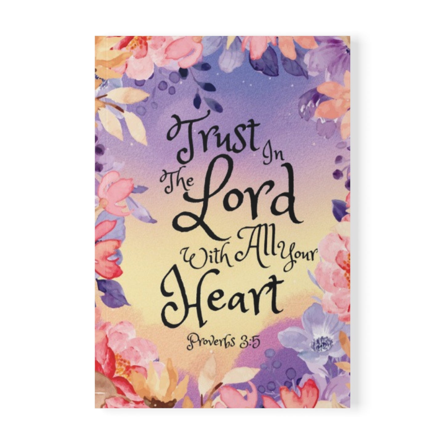 Trust In the Lord Notebook