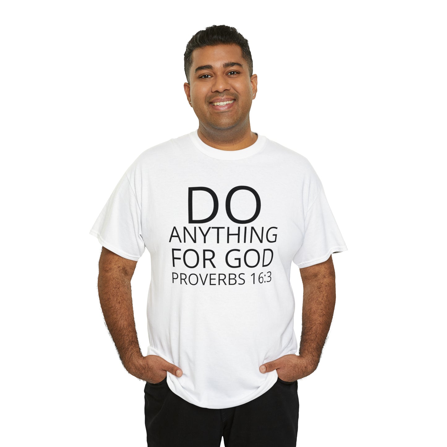 Do Anything for God (B) -  Tee