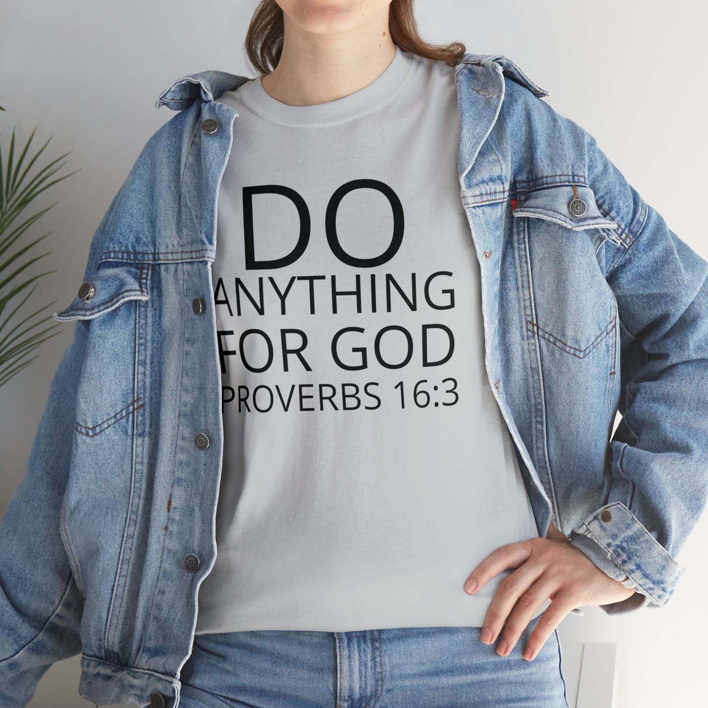 Do Anything for God (B) -  Tee