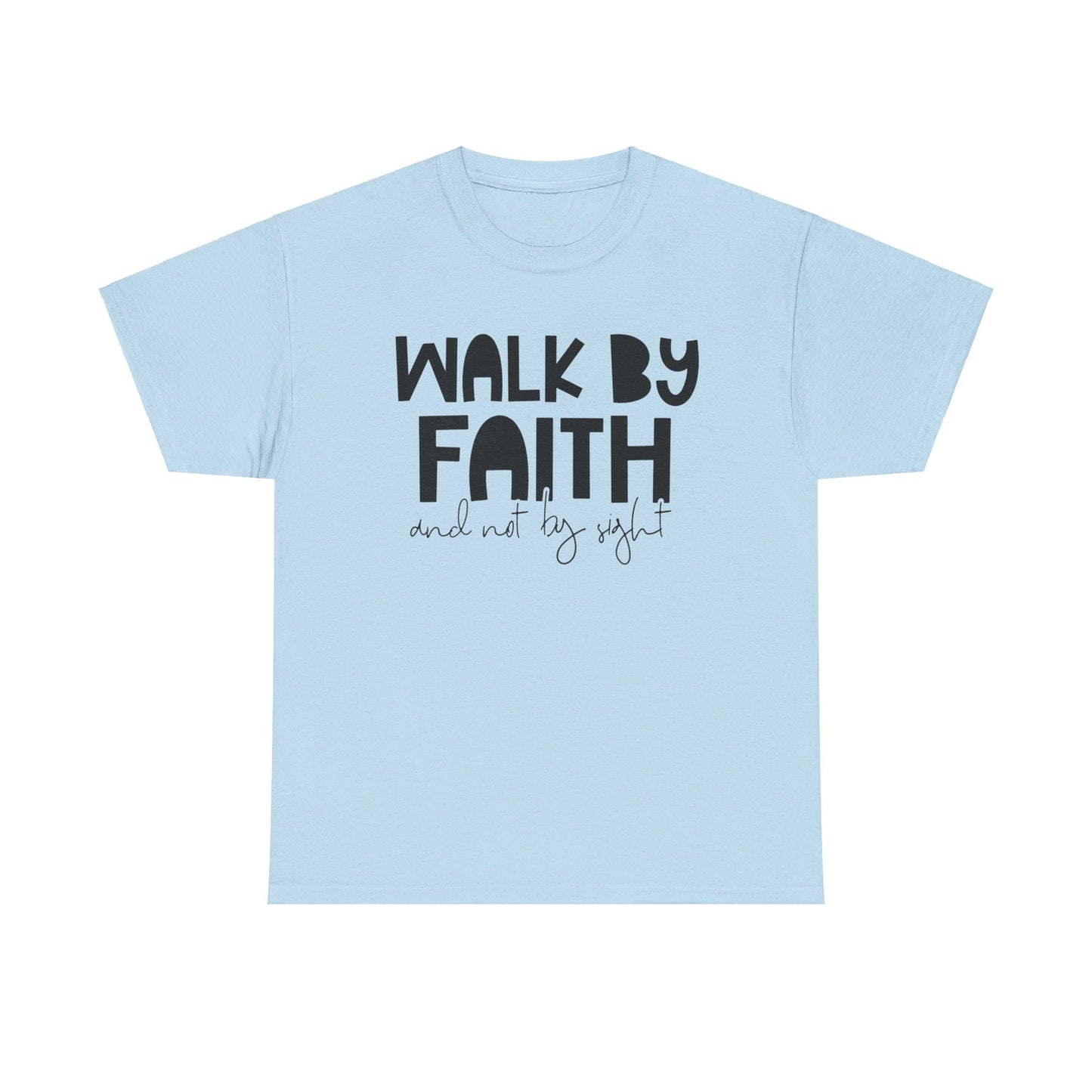 Walk By Faith Cotton Tee