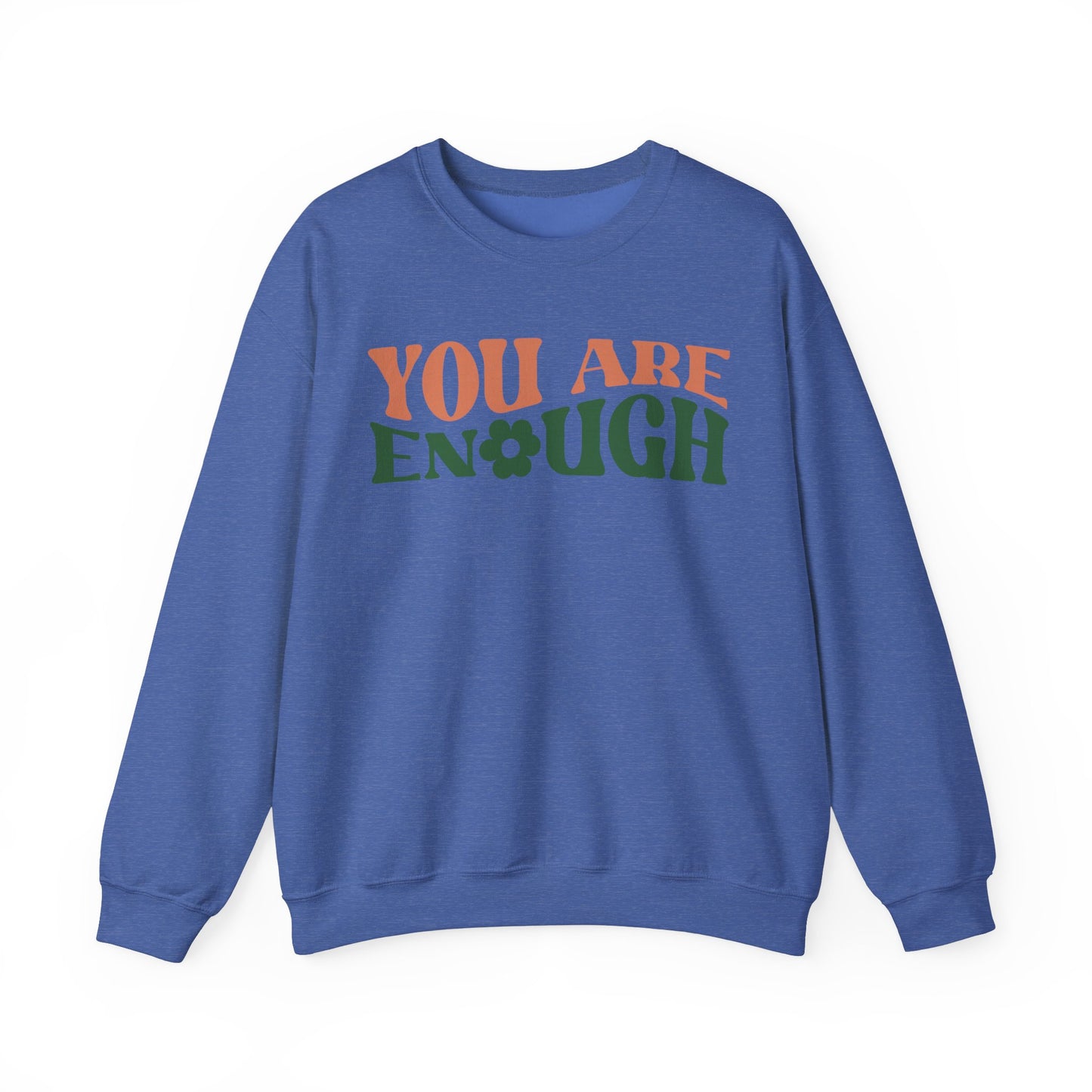 You Are Enough - Sweatshirt