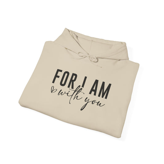 For I AM Hooded Sweatshirt