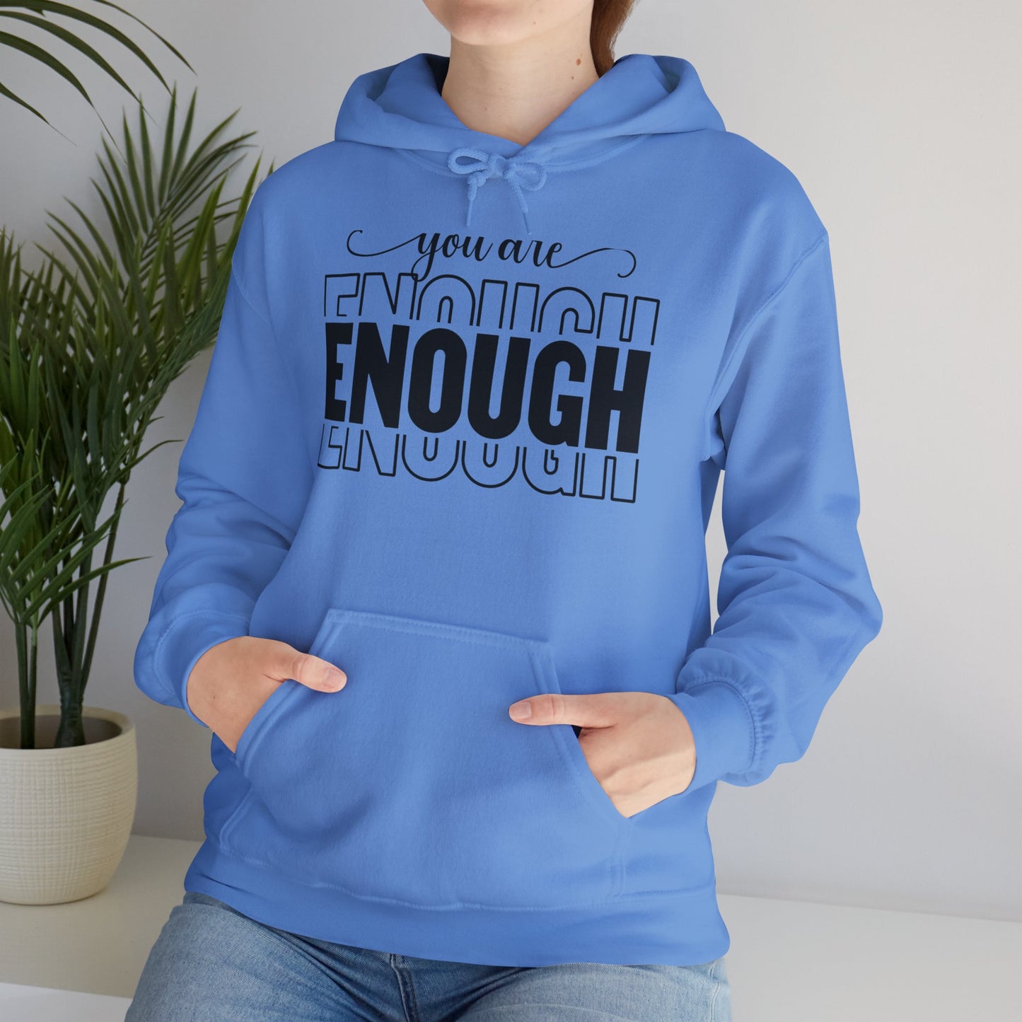 Your are ENOUGH Hooded Sweatshirt