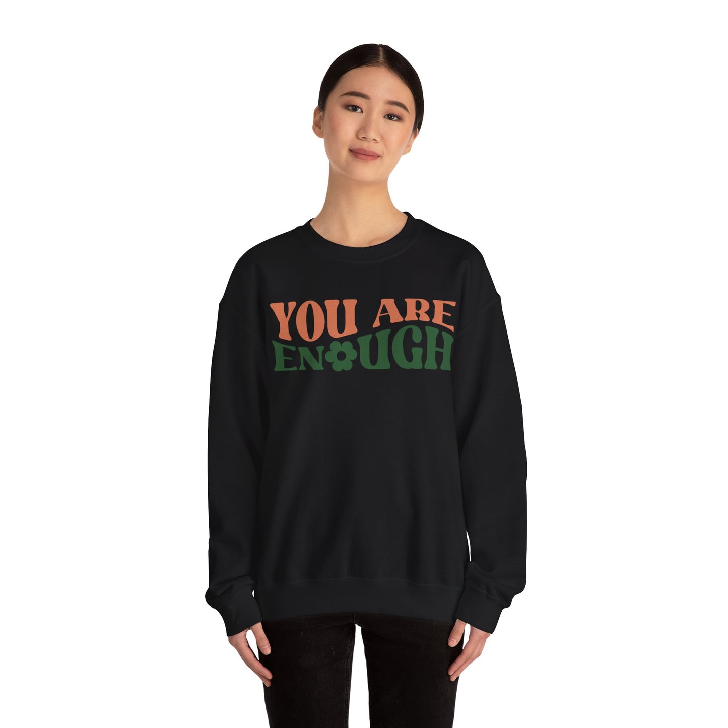 You Are Enough - Sweatshirt