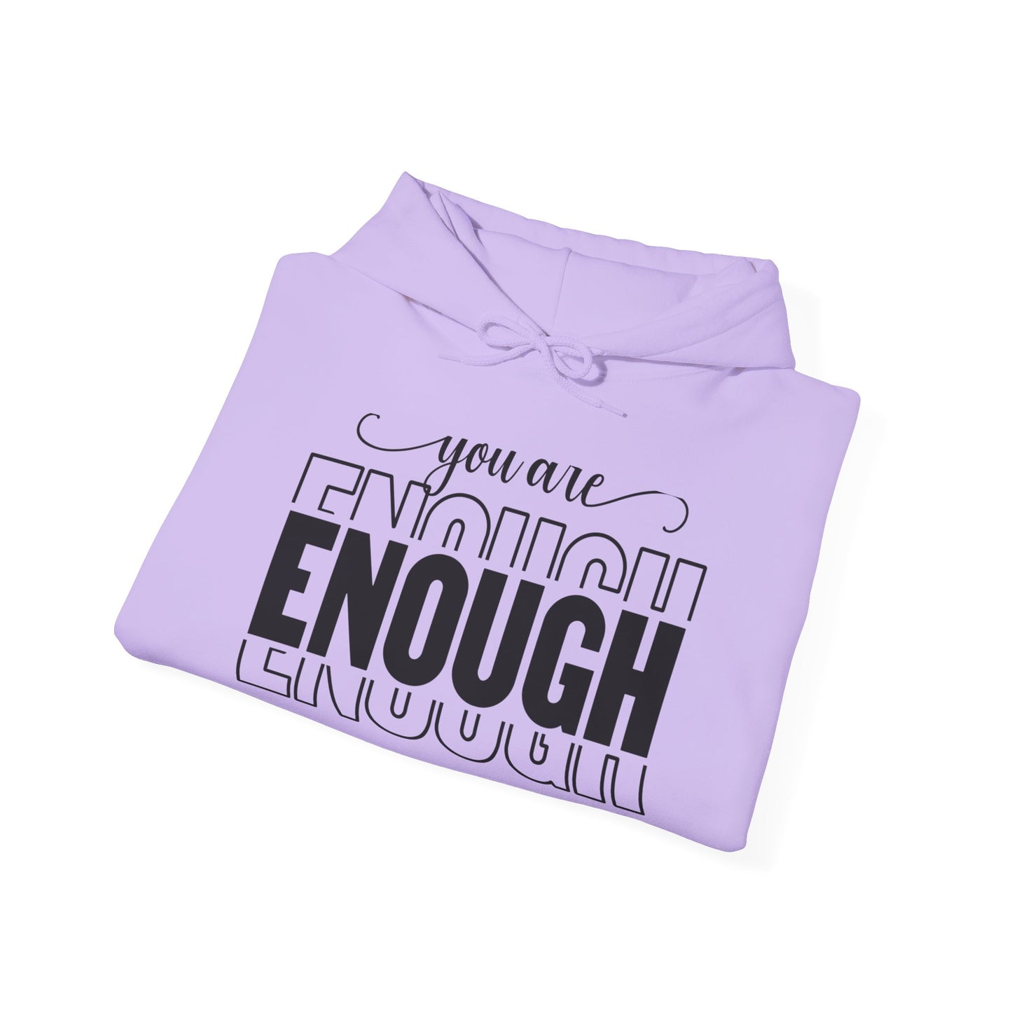 Your are ENOUGH Hooded Sweatshirt