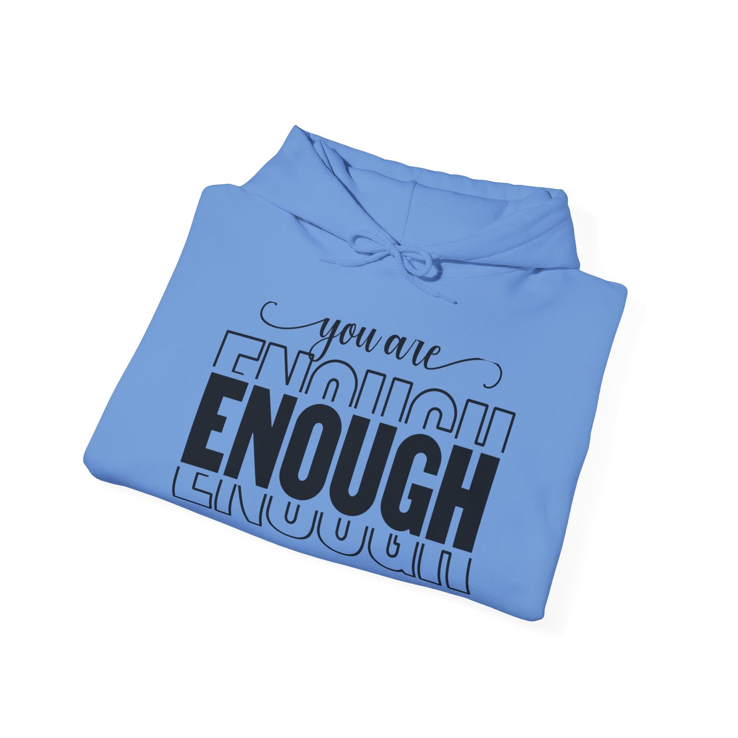 Your are ENOUGH Hooded Sweatshirt