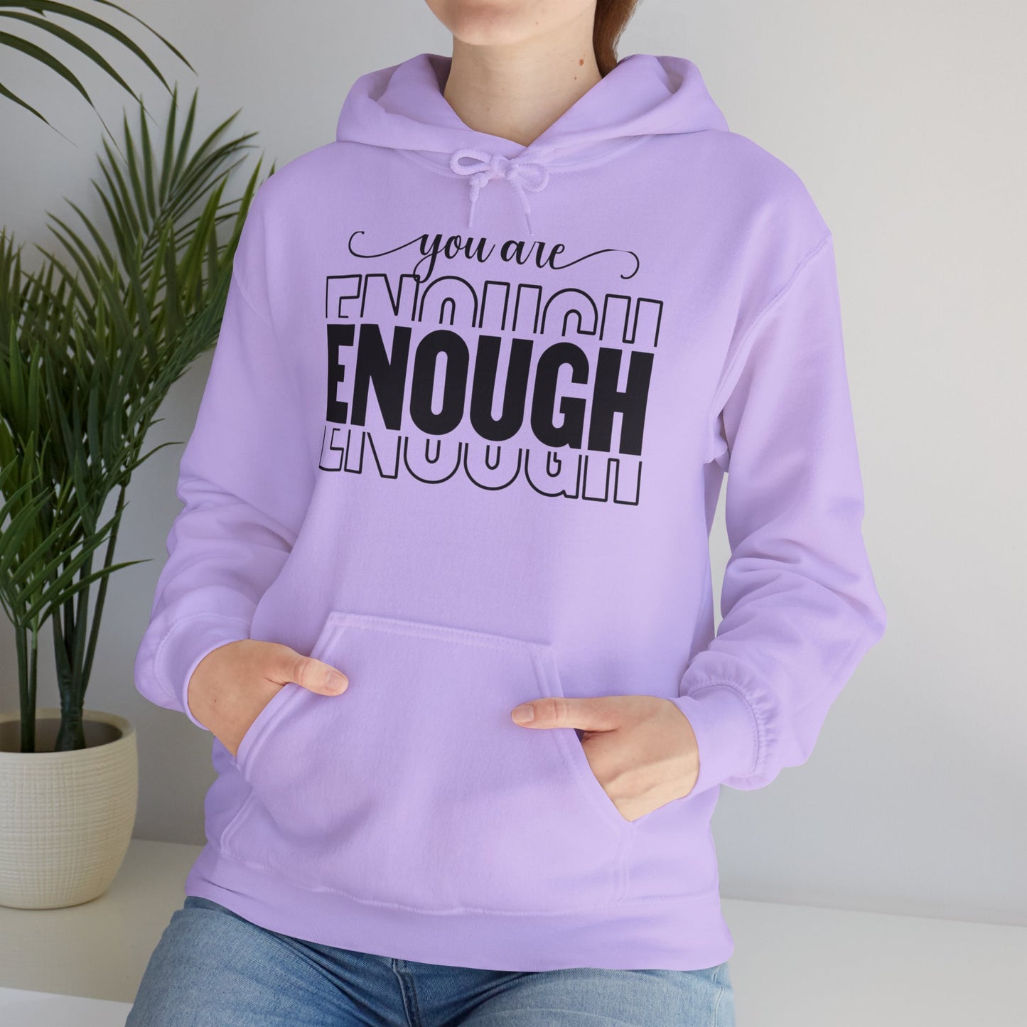 Your are ENOUGH Hooded Sweatshirt