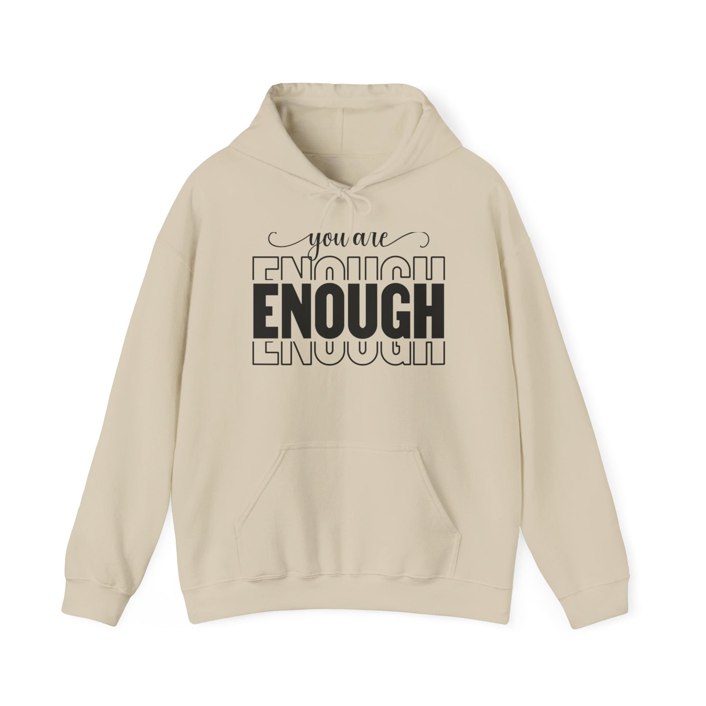 Your are ENOUGH Hooded Sweatshirt