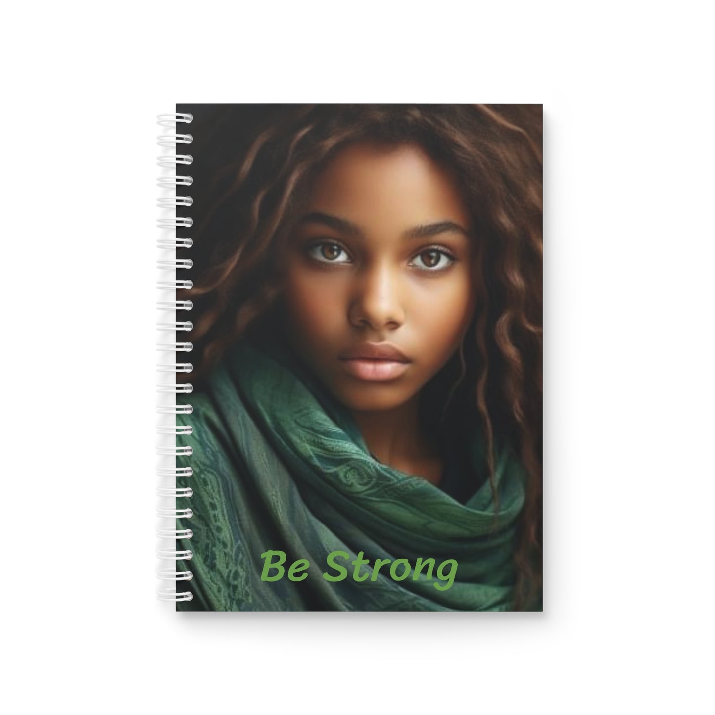 BE Strong (Girl)  Spiral Notebook