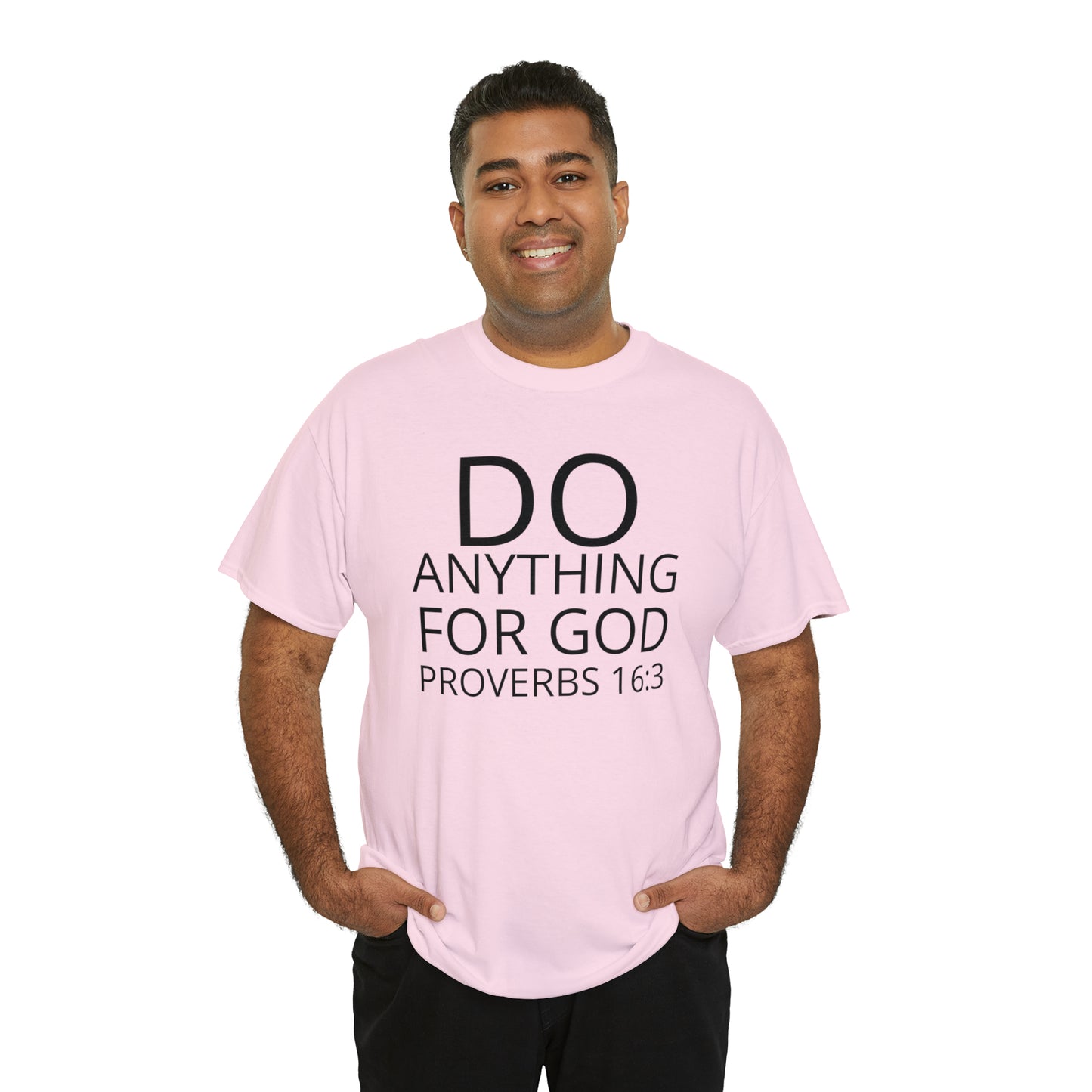 Do Anything for God (B) -  Tee